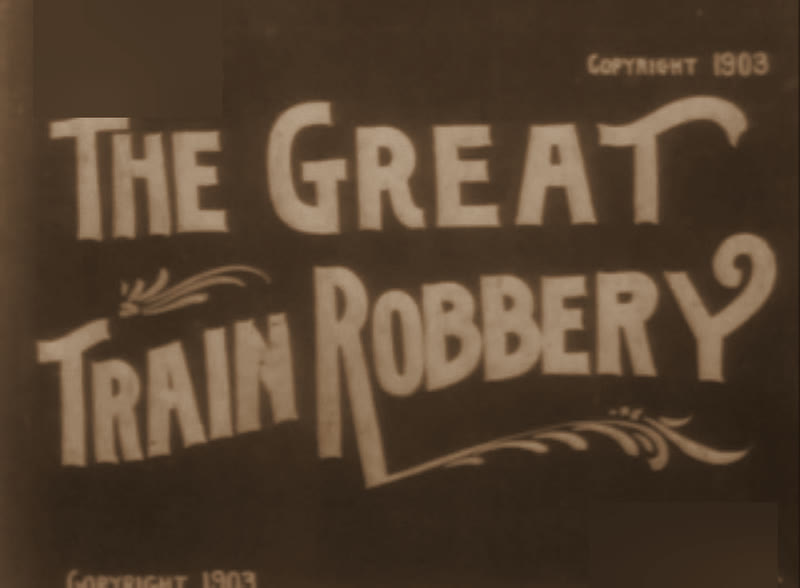 Hand-lettered title card reading The Great Train Robbery, Copyright 1903